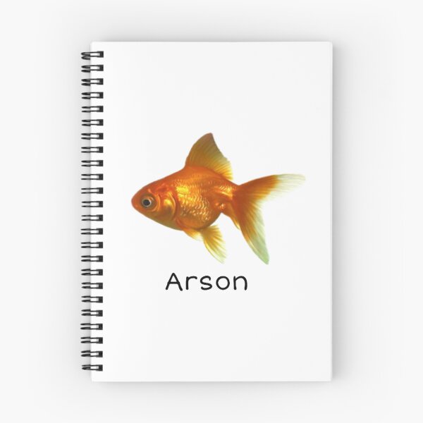 Item preview, Be Fish, Commit Arson designed and sold by RobynYourHeart.