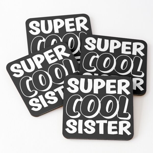 Item preview, Super Cool Sister designed and sold by Metabax.