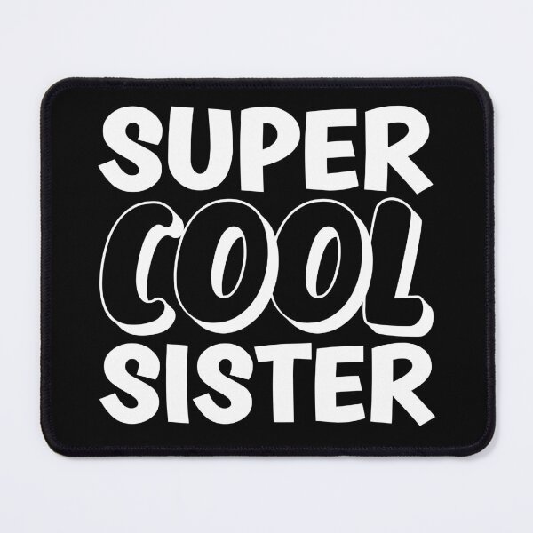 Item preview, Super Cool Sister designed and sold by Metabax.