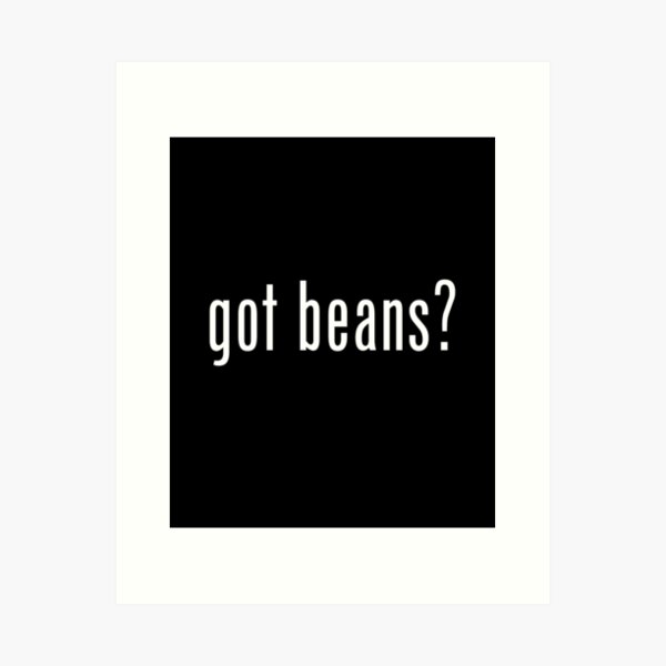 Item preview, Got Beans Bean Lover  designed and sold by The Junto Shop.