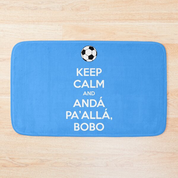 Item preview, Keep calm & Andá pa'allá, Bobo (Messi quote, Quatar 2022) designed and sold by frikybomb.