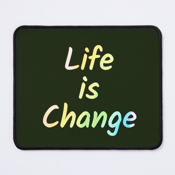 Item preview, Life is Change designed and sold by Amanda1775.