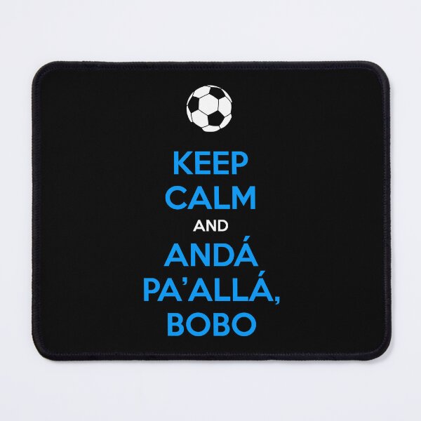 Item preview, Keep Calm And Andá pa'allá, Bobo (Messi quote, Quatar 2022) White + Light blue designed and sold by frikybomb.