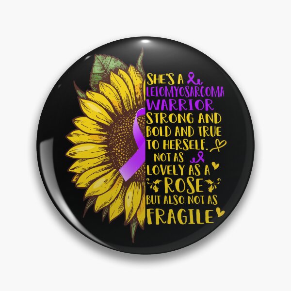 Item preview, She is a Leiomyosarcoma Warrior Strong and Bold and True to Herself not as Lovely as a ROSE but also not as FRAGILE designed and sold by EdithShop59.