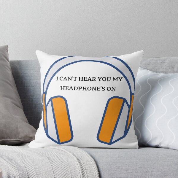 Item preview, I CAN'T HEAR YOU MY HEADPHONE IS ON  designed and sold by KIRA BROWN.