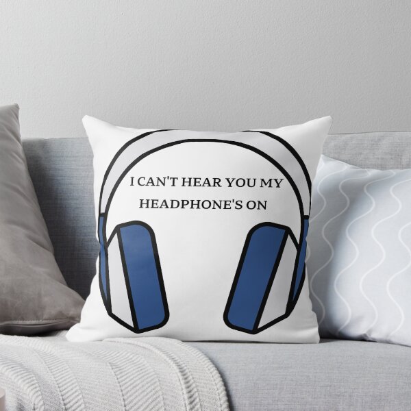 Item preview, I CAN'T HEAR YOU MY HEADPHONE'S ON  designed and sold by KIRA BROWN.