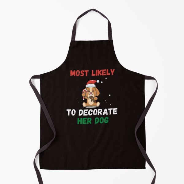Item preview, most likely to decorate her dog T-shirt designed and sold by slyshoop ⭐⭐⭐⭐⭐.