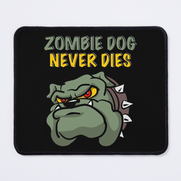Item preview, Zombie Dog Never Dies designed and sold by Moodific.
