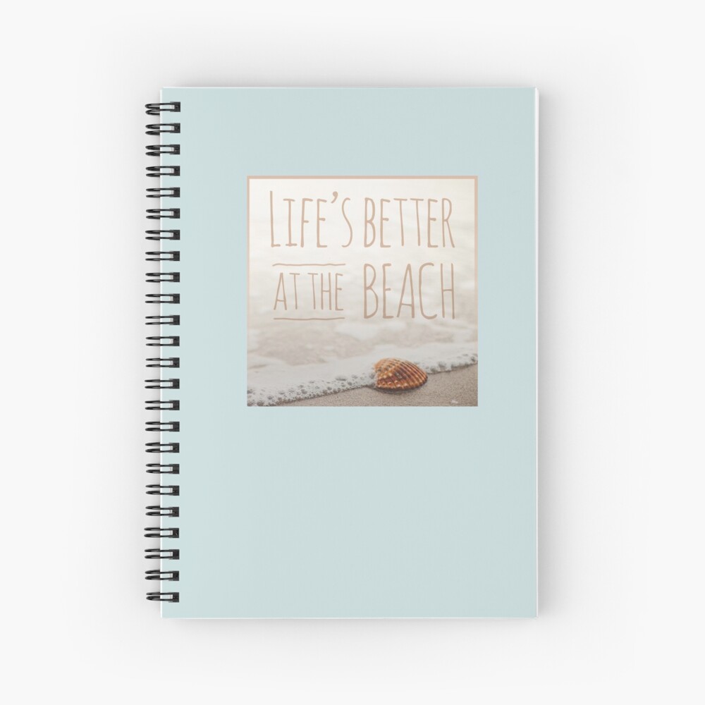 Life’s Better at the Beach Spiral Notebook