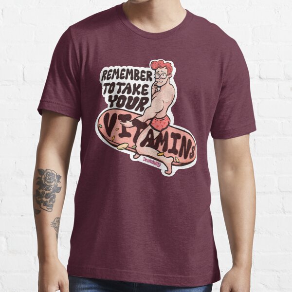 Remember to Take Your Vitamins Essential T-Shirt