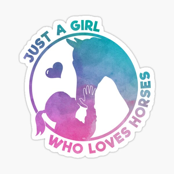 Equestrian Women Girls Love Their Horses Gift Sticker