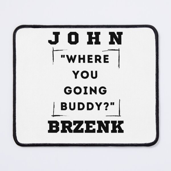 Item preview, John Brzenk "Where you going buddy?" designed and sold by Arm Wrestling Art.