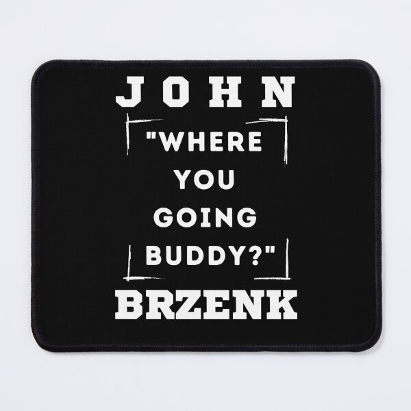 Item preview, John Brzenk "Where you going buddy?" designed and sold by Arm Wrestling Art.