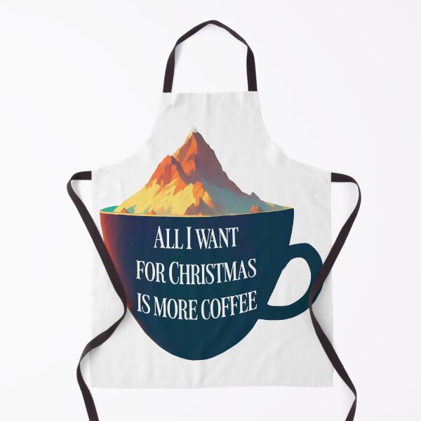 Item preview, All I want for Christmas is more coffee - Mountain inside a cup of coffee designed and sold by CMeista.