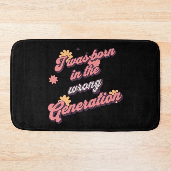 Item preview, I Was Born In The Wrong Generation Retro Vintage Women designed and sold by JG0024.