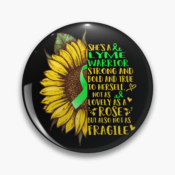 Item preview, She is a Lyme Warrior Strong and Bold and True to Herself not as Lovely as a ROSE but also not as FRAGILE designed and sold by EdithShop59.