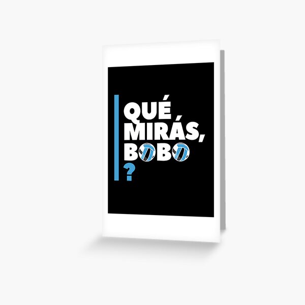 Qué mirás bobo Lionel Messi s World Cup Taunt Greeting Card for