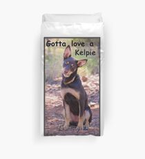 gotta love a kelpie Duvet Cover