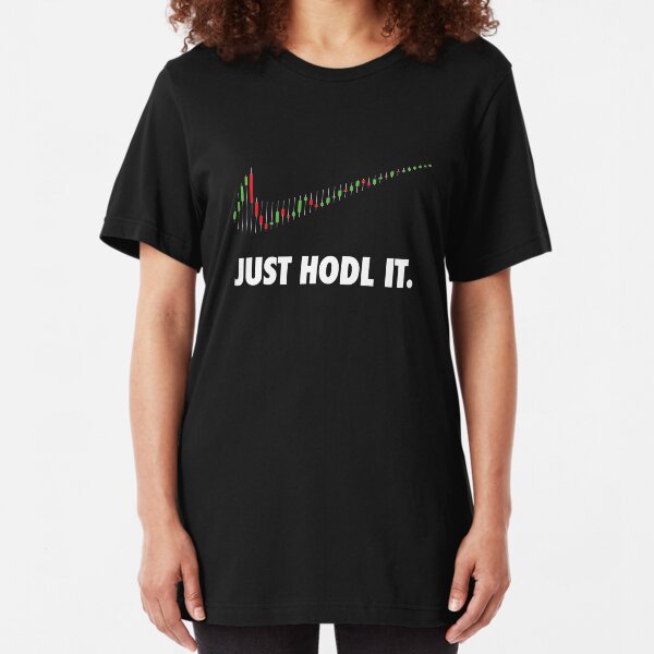 JUST HODL IT Slim Fit T-Shirt