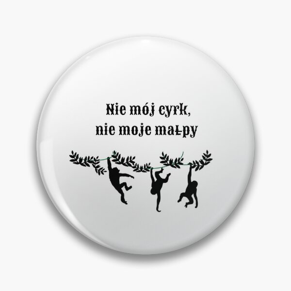 Item preview, Polish Monkeys: "Not My Circus, Not My Monkeys" in white designed and sold by TheresaSapphire.
