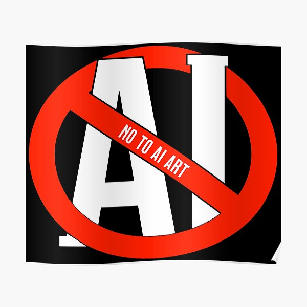 "Ban AI generated art" Poster for Sale by Murderbunnytees Redbubble