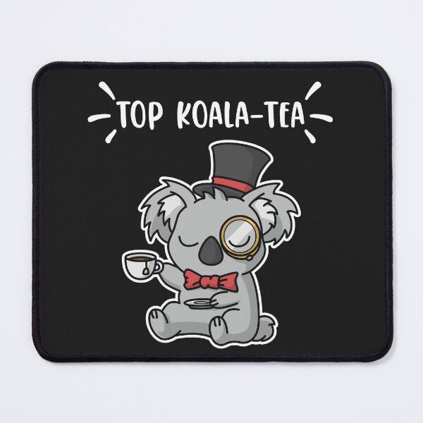 Item preview, Top Koala-Tea Top Quality designed and sold by MeowsAndMakes.