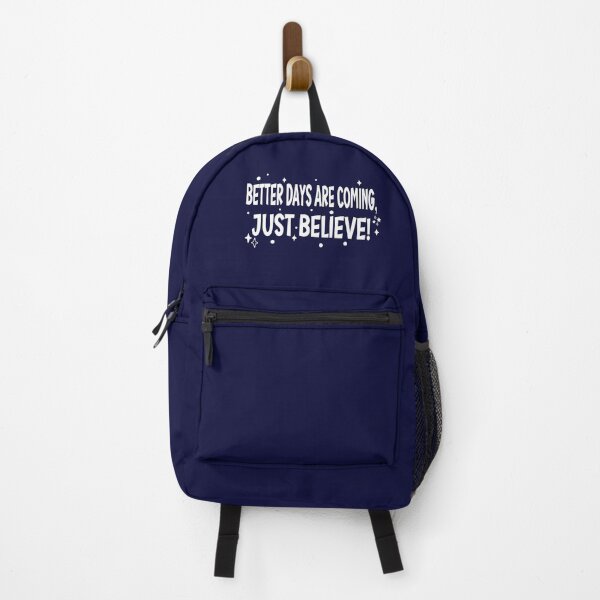 Item preview, Better Days are Coming Just Believe! designed and sold by koonam.