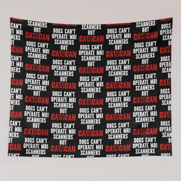 Item preview, Dogs Can't Operate MRI Scanners But Catscan designed and sold by TheButtonCrew.