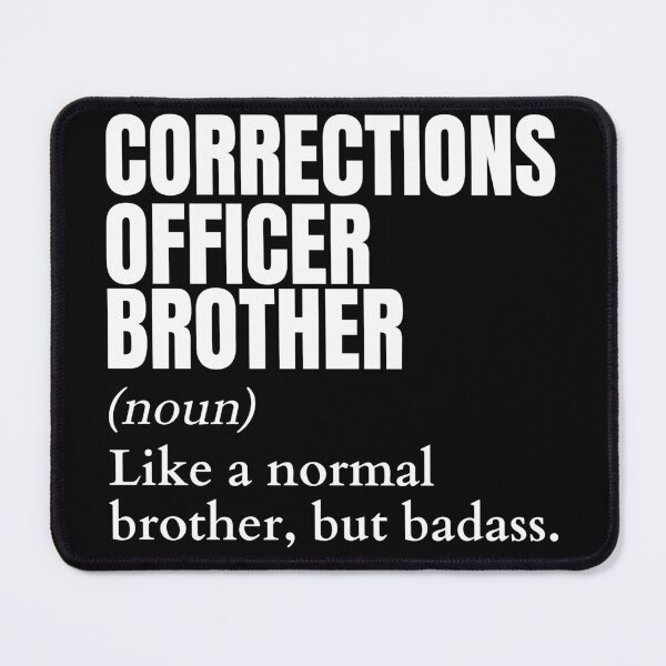 Item preview, Funny Badass Corrections Officer Brother Definition designed and sold by EndlessFreedom.