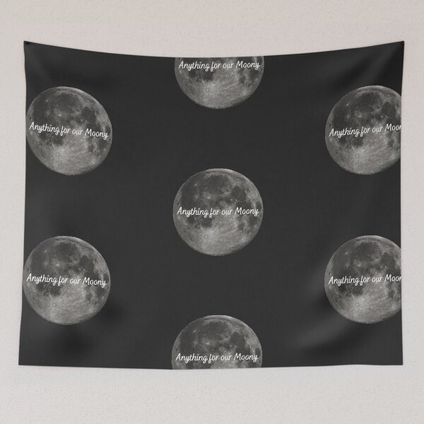 Item preview, Anything for our Moony designed and sold by ThePureAudacity.