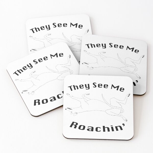 Item preview, They See Me Roachin' designed and sold by GeekyGreyhound.