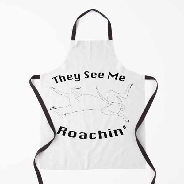 Item preview, They See Me Roachin' designed and sold by GeekyGreyhound.