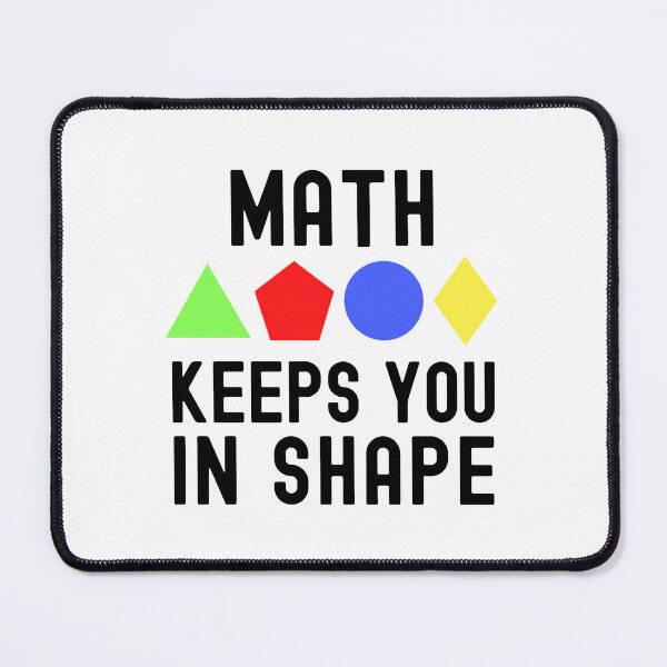 Item preview, Math Keeps You In Shape - Math Professor, Math Teacher, Algebra Teacher, Geometry Teacher, Trigonometry Teacher, Arithmetic Teacher designed and sold by jadedscientist.