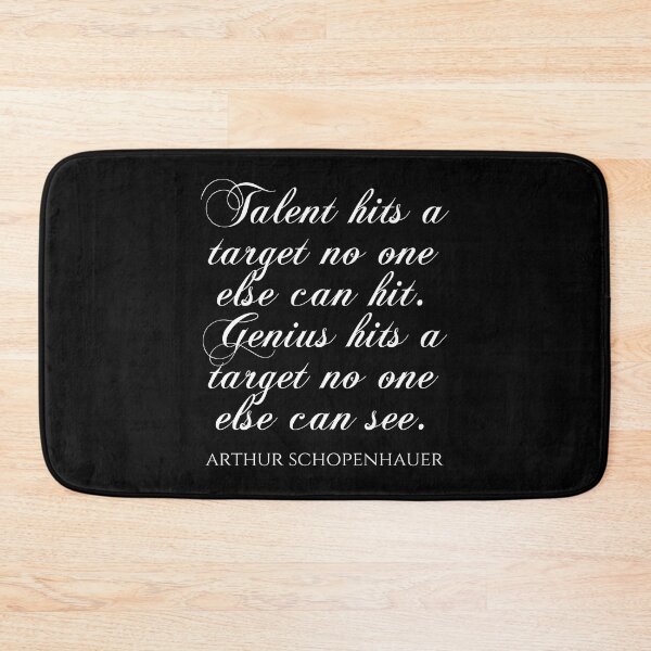 Item preview, Talent Hits A Target No One Else Can Hit Genius Hits A Target No One Else Can See - Arthur Schopenhauer designed and sold by PhiloJourney.
