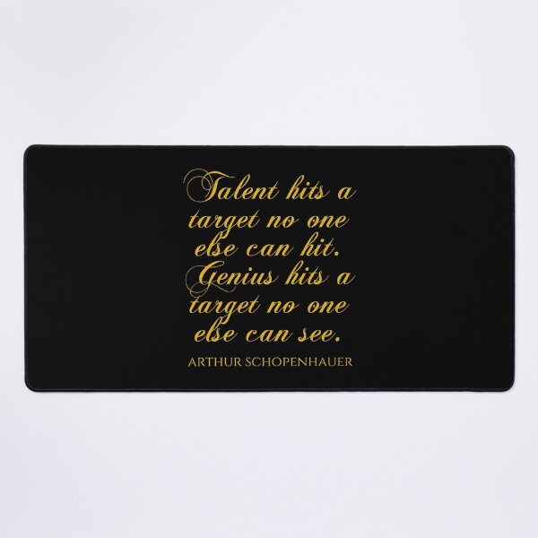 Item preview, Talent Hits A Target No One Else Can Hit Genius Hits A Target No One Else Can See - Arthur Schopenhauer designed and sold by PhiloJourney.