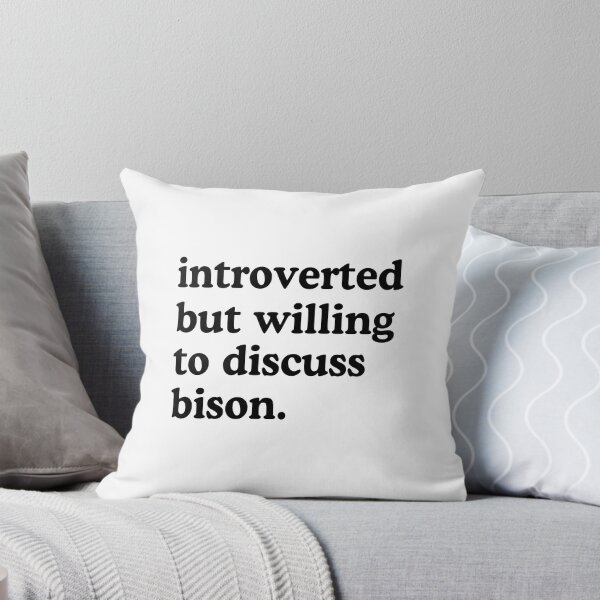 Item preview, Introverted But Willing To Discuss Bison Bison Lover Humor designed and sold by allysmar.