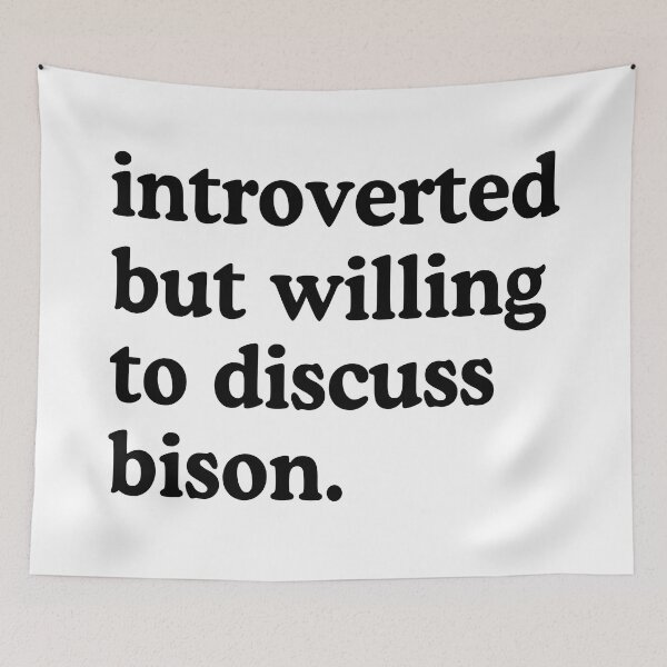 Item preview, Introverted But Willing To Discuss Bison Bison Lover Humor designed and sold by allysmar.