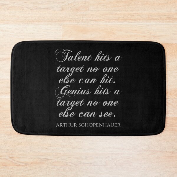 Item preview, Talent Hits A Target No One Else Can Hit Genius Hits A Target No One Else Can See - Arthur Schopenhauer designed and sold by PhiloJourney.