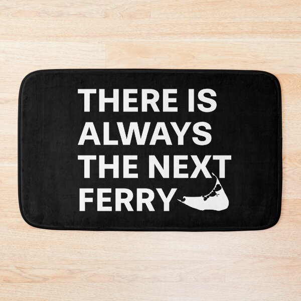 Item preview, There Is Always The Next Ferry - White Font designed and sold by frankyou.