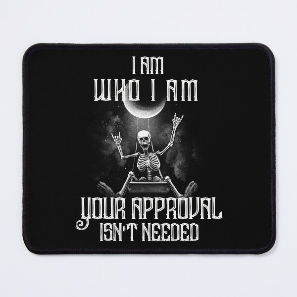 Item preview,  I Am Who I Am Your Approval Isnt Needed - Skeleton on Swing designed and sold by Georgy09.