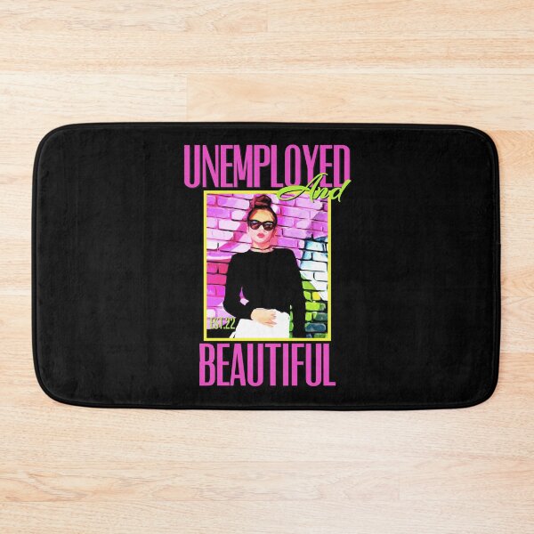 Item preview, UNEMPOLYED AND BEAUTIFUL designed and sold by GAADesignz.