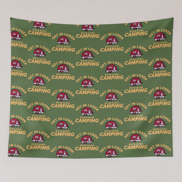 Item preview, Get in Loser We're Going Camping designed and sold by robenster.