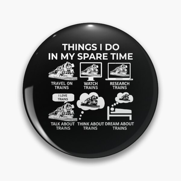 Item preview, Things I Do In My Spare Time - Trains designed and sold by Bubble Co Clothing and Accessories.