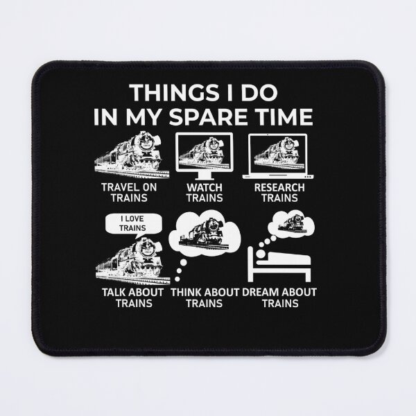 Item preview, Things I Do In My Spare Time - Trains designed and sold by Bubble Co Clothing and Accessories.