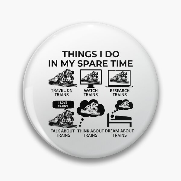 Item preview, Things I Do In My Spare Time - Trains designed and sold by Bubble Co Clothing and Accessories.