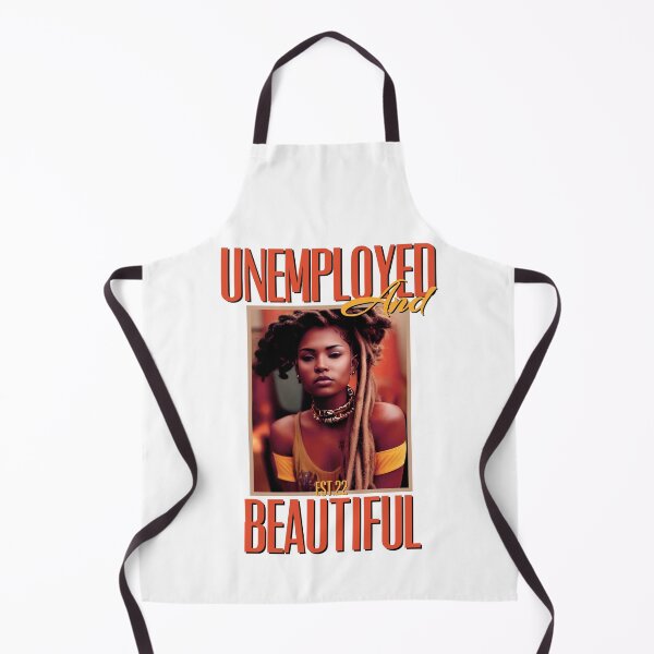 Item preview, UNEMPOLYED AND BEAUTIFUL designed and sold by GAADesignz.