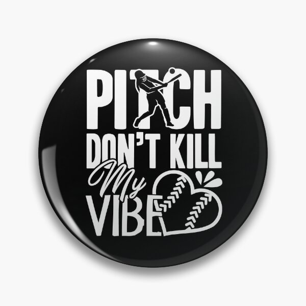 Item preview, Softball - Don't Kill My Vibe Softball designed and sold by UnknownArtistt.