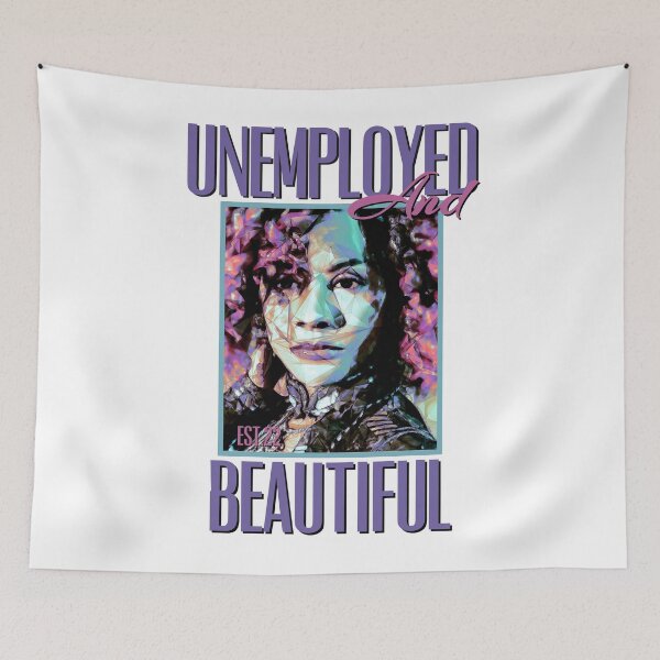 Item preview, UNEMPOLYED AND BEAUTIFUL designed and sold by GAADesignz.