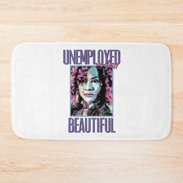 Item preview, UNEMPOLYED AND BEAUTIFUL designed and sold by GAADesignz.