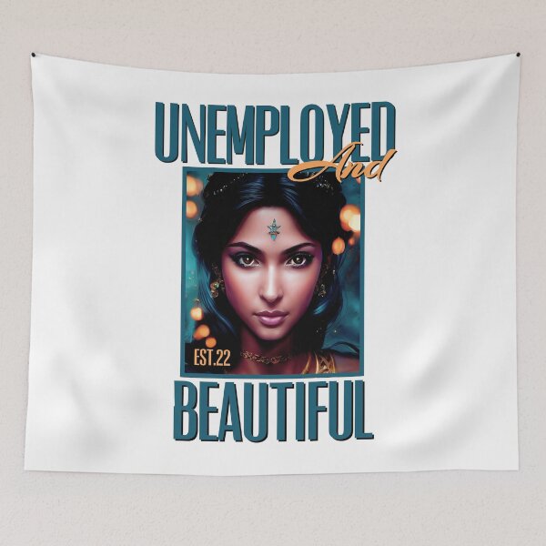 Item preview, UNEMPOLYED AND BEAUTIFUL designed and sold by GAADesignz.